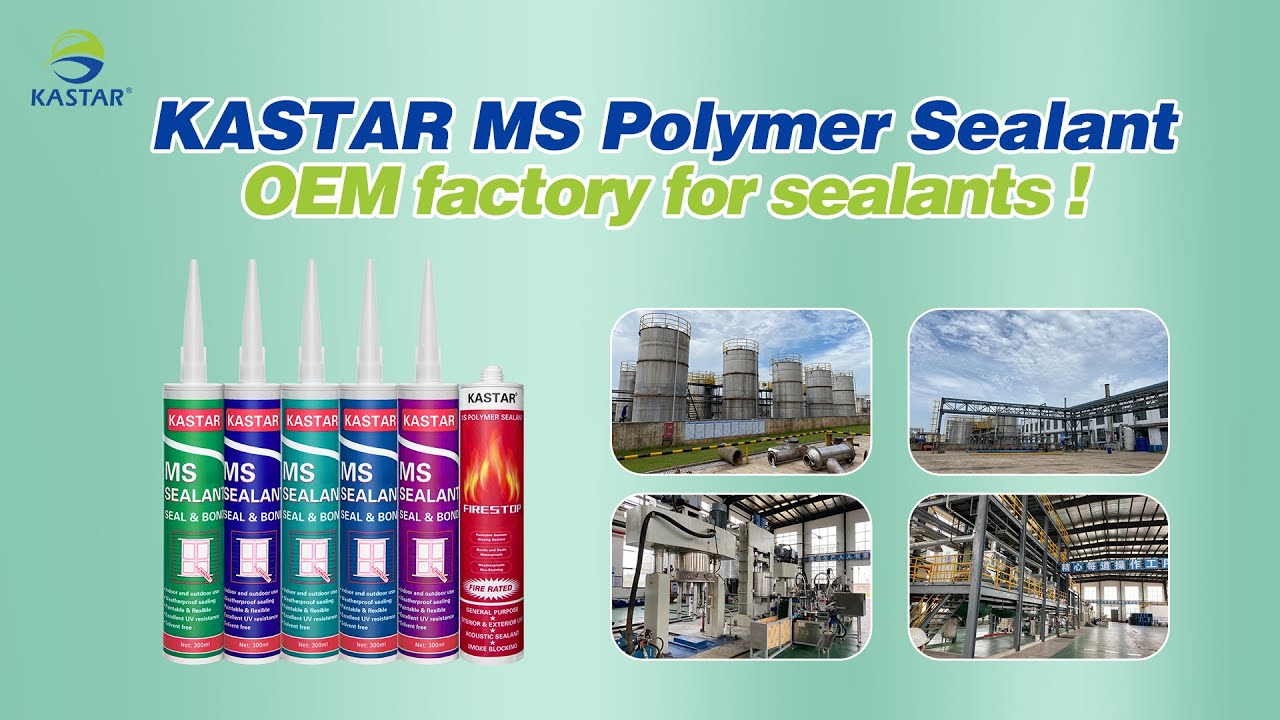 Showing The KASTAR MS POLYMER SEALANT Factory